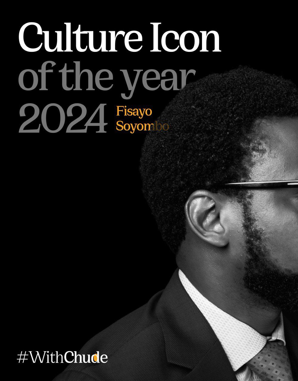 Last year it was Rema, and this year Fisayo Soyombo is Chude Jideonwo’s Culture Icon for 2024
