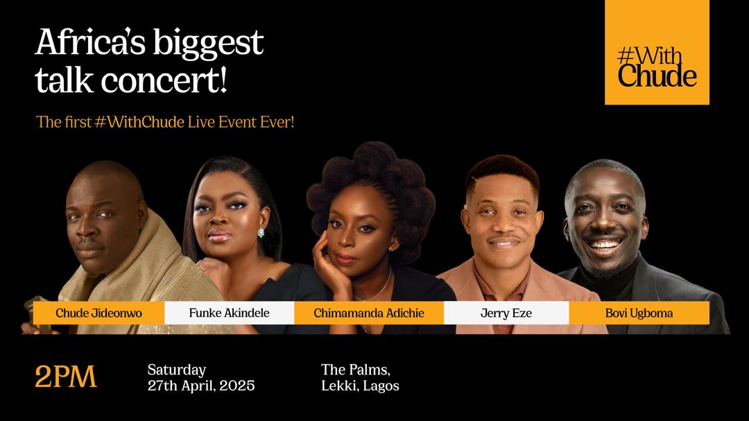 Chimamanda Adichie, Funke Akindele, Jerry Eze & Bovi Ugboma share their stories live on stage, as #WithChude hosts Africa’s biggest talk concert