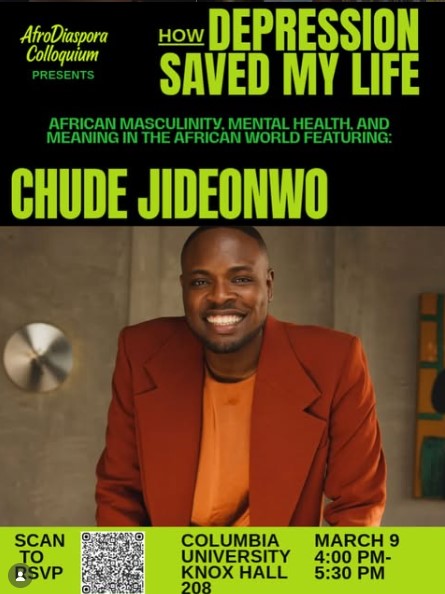 AfroDiaspora Colloquium Brings How Depression Saved My Life to Columbia University with Chude Jideonwo for a Landmark Conversation on African Masculinity and Mental Health