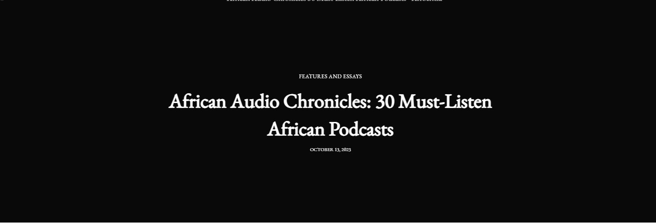 African Audio Chronicles: 30 Must-Listen African Podcasts